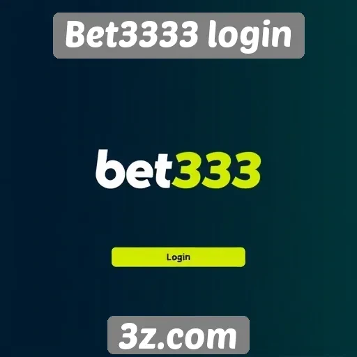 Acesso simplificado ao Bet3333 login